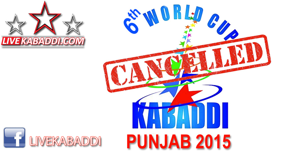 world kabaddi cup punjab 2015 canecllled